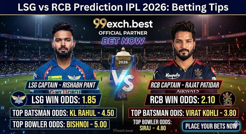 LSG vs RCB Prediction IPL 2026: Betting Tips-99exch.best