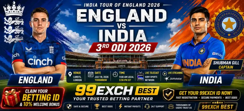 England vs India 3rd ODI 2026 banner with Shubman Gill captain, Lord's London and 99Exch Best.