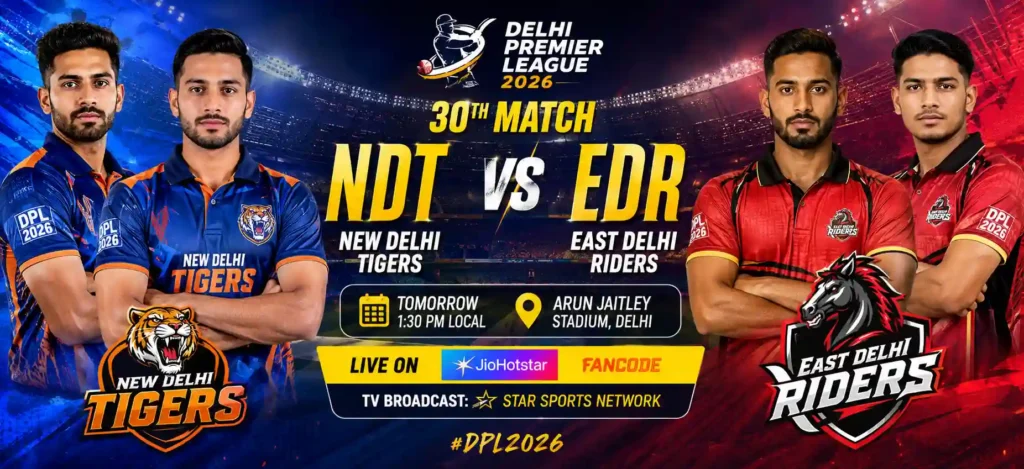 New Delhi Tigers vs East Delhi Riders, Delhi Premier League 2026 30th Match poster.
