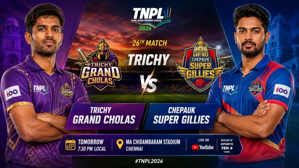 Trichy Grand Cholas vs Chepauk Super Gillies TNPL 2026 match poster at MA Chidambaram Stadium.