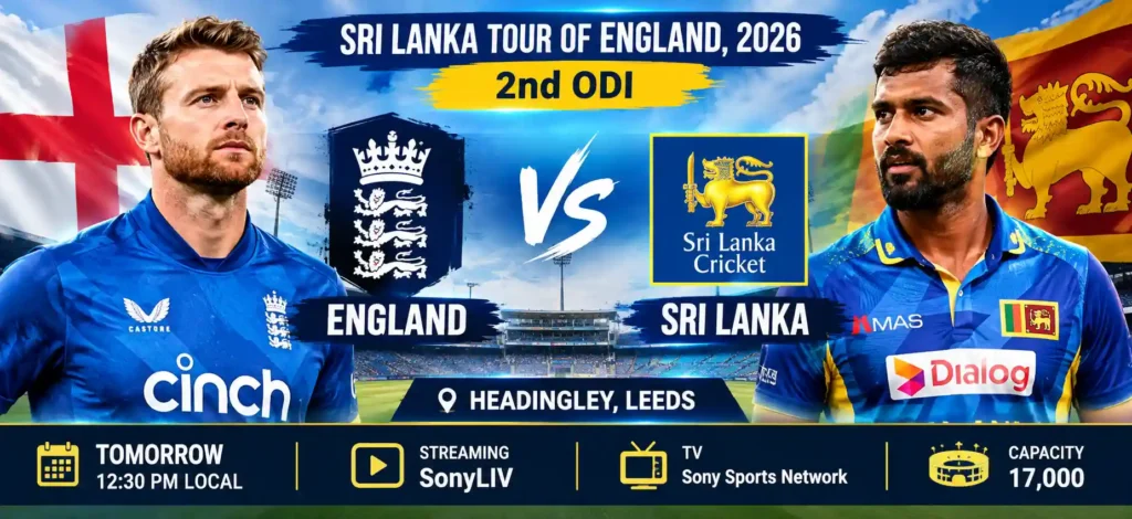 England vs Sri Lanka 2nd ODI Headingley Leeds 2026